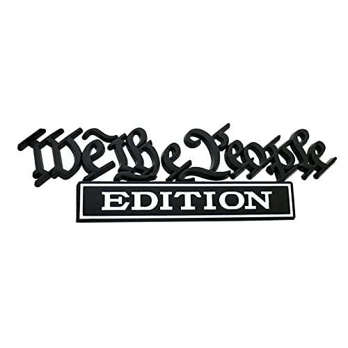 Image of We The People Edition Emblems, 3D Full Metal Car Decals with Strong Adhesive, Personalized Decoration Labels Car Badges to Highlight Yourself, Universal Car Accessories for Trucks SUVs (Black+White)