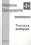  Histoire-Géographie 4e: Travaux pratiques