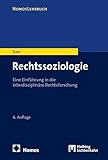 Rechtssoziologie: Eine Einführung in die interdisziplinäre Rechtsforschung
