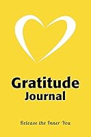 Gratitude Journal: Release the Inner You 1981131698 Book Cover