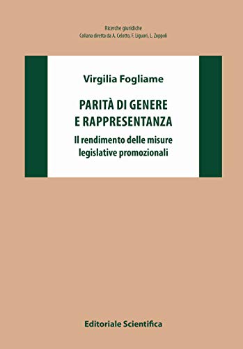 Parità di genere e rappresentanza. Il rendimento delle misure legislative promozion