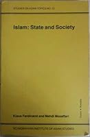 Islam: State and Society (Studies on Asian Topics, No 12) 0913215368 Book Cover