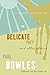 Delicate Prey: Paul Bowles's Haunting Tales  Classic American Literary Horror Collection