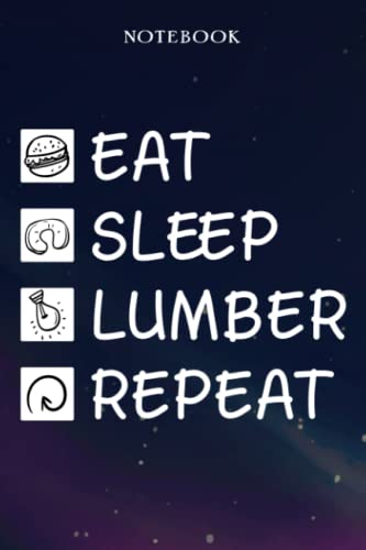 Lumber Retirement Gifts for Men Women Coworker - Eat Sleep Lumber Repeat: Gifts for Men - Funny Happy Retirement Gifts Ideas for Him - Lined Journal Notebook,Hour