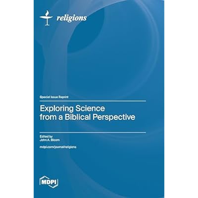 Exploring Science from a Biblical Perspective