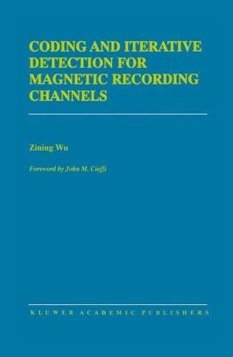 Coding and Iterative Detection for Magnetic Recording Channels (The Springer International Series in Engineering and Computer Science Book 531)