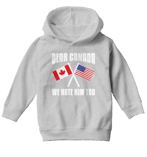 Dear Canada We Hate Him Too - Funny Toddler/Youth Fleece Hoodie2