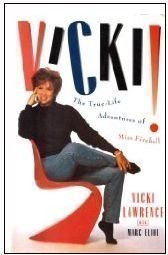 Compare Textbook Prices for Vicki!: The True-Life Adventures of Miss Fireball First Edition Edition ISBN 9780684802862 by Lawrence, Vicki,Eliot, Marc