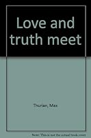 Love and truth meet B0006BX0QY Book Cover