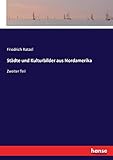  Städte und Kulturbilder aus Nordamerika: Zweiter Teil