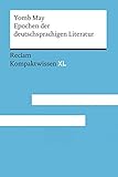 tombe la neige  Epochen der deutschsprachigen Literatur: [Kompaktwissen XL] – May, Yomb – sicher durch Abitur und Matura – Oberstufenwissen (German Edition)
