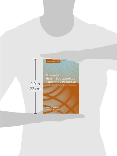 Managing Health Education And Promotion Programs: Leadership Skills for the 21st Century