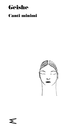 Geishe: Canti minim