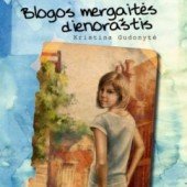 Paperback Blogos mergaites dienorastis [Lithuanian] Book