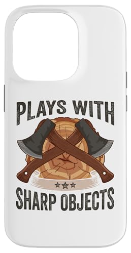 Lumberjack Axe Plays With Sharp Objects X}zP[X iPhone 14 Pro p