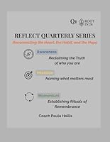 REFLECT Quarterly Series: Reconnecting the Heart, the Habit, and the Hope 1969431075 Book Cover