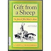 Gift from a sheep: The story of how wool is made 0689307071 Book Cover