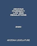 ARIZONA PHARMACY LAW AND REGULATIONS 2020
