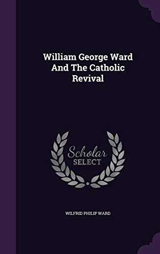 William George Ward And The Catholic Revival 1354831861 Book Cover