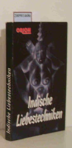 Indische Liebestechniken : das Lehrbuch der Liebe