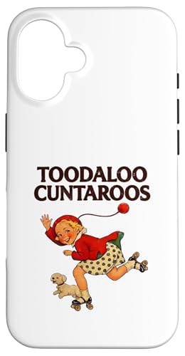 Toodaloo Cuntaroos Funny Sarcastic Retro Humor Meme Graphic �X�}�z�P�[�X iPhone 16 �p