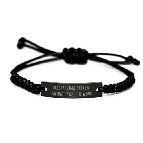 Epic Backpacking Black Rope Bracelet, Backpacking Because Stabbing, for Friends, Present from, Engraved Bracelet for Backpacking