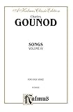 Songs, Vol 4: High Voice (French Language Edition) (Kalmus Edition, Vol 4) (French Edition)