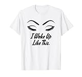 Photo Gallery maglietta con scritta "woke up like this funny beauty" maglietta Photo Gallery maglietta con scritta "woke up like this funny beauty" maglietta