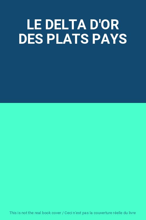 LE DELTA D'OR DES PLATS PAYS