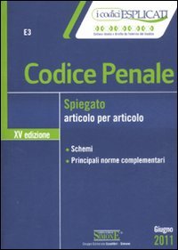 Codice penale spiegato articolo per articolo Codice penale spiegato articolo per articolo