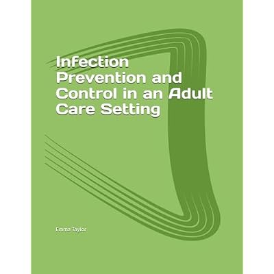 Infection Prevention and Control in an Adult Care Setting