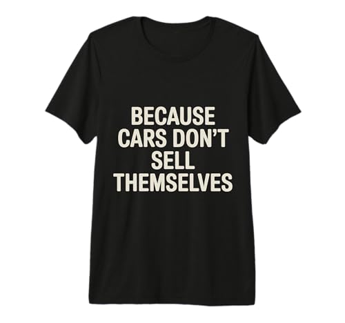 Because Cars Don't Sell Themselves Car Salesman - Premium Tri-Blend