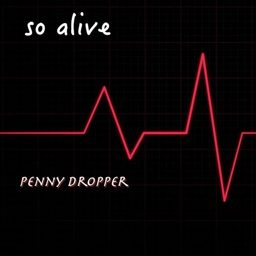 Play So Alive by Penny Dropper on Amazon Music