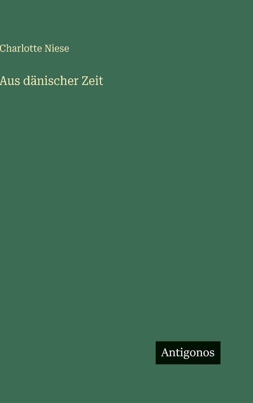Aus dänischer Zeit