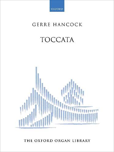 Toccata: Solo organ (The Oxford Organ Library)