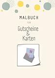 Malbuch für Gutscheine und Karten- Malen, Falten, Verschenken - Malbuch für Mädchen und Jungen zu jedem Anlass (Ausschneidebuch)