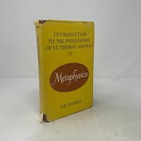 Introduction to the Philosophy of St. Thomas Aquinas. IV. Metaphysics B000TMZXRO Book Cover