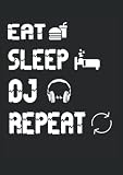 Eat Sleep DJ Repeat DJ: Notebook DIN A4 COLUMN 120 Pages - 8.27" x 11.69" ( 21 x 29.7cm)|DJ Notebooks| Funny DJ Planner| Notebook for DJ'S -  Independently published
