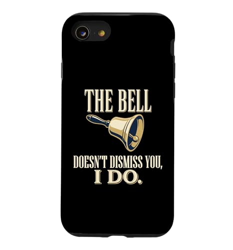 The Bell Doesnt Dismiss You I Do ���w�Z���t �X�}�z�P�[�X iPhone SE (2020) / 7 / 8 �p
