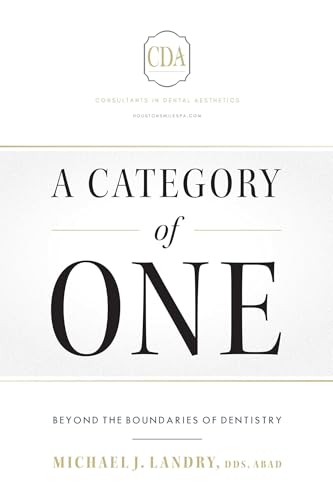 A Category of One: Beyond The Boundaries of Dentistry