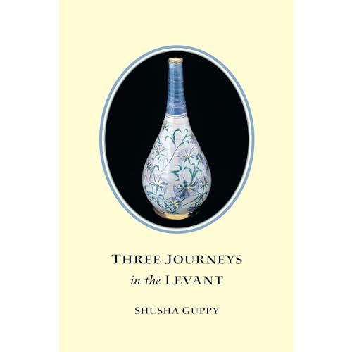 Three Journeys in the Levant by Shusha Guppy episode artwork