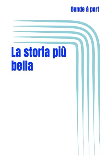 La storia più bella
