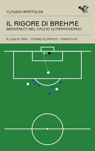 Il rigore di Brehme. Benvenuti nel calcio ultramoderno
