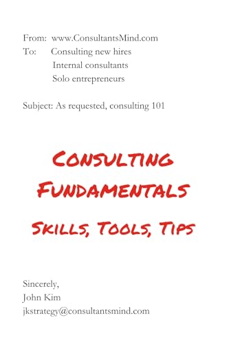Consulting Fundamentals: Skills, tools, and tips - image 1