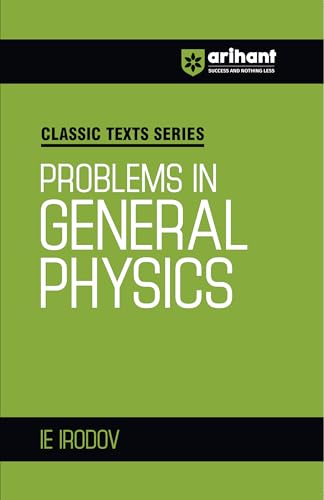 Arihant Classic Texts Series Problems in General Physics by IE Ir...