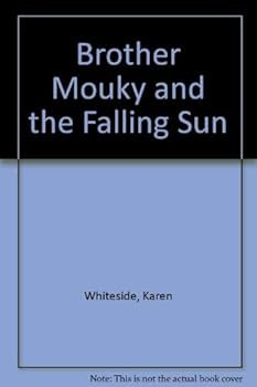 Hardcover Brother Mouky and the Falling Sun Book