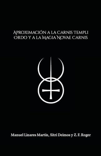 Aproximación a la Carnis Templi Ordo y a la Magia Novae Carnis