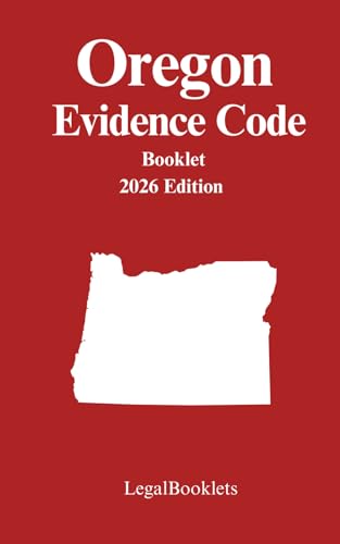 Oregon Evidence Code (2026 Edition)