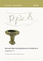 Recueil Des Inscriptions En Linaire A. Supplment 1: (Rila-S1) (French Edition) 2869586426 Book Cover