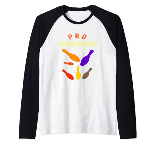 Bowling Pro Strikeologist Bowl-Let's Bowl Team League Raglan Baseball Tee